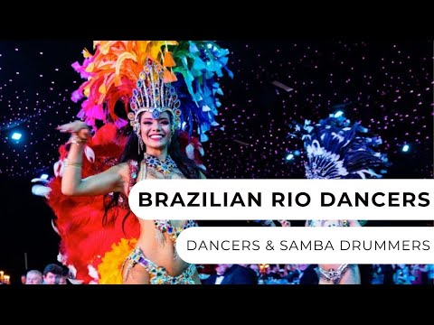 Brazilian Rio Dancers - Dancers & Samba Drummers