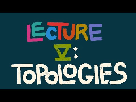 Topology Lecture 5. Topologies