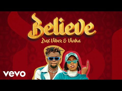 Dax Vibez, Vinka - Believe (Audio)