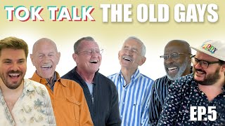 Tok Talk Ep5: The Old Gays