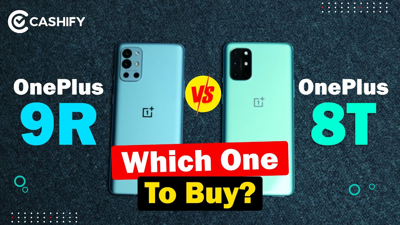 OnePlus 9R Vs OnePlus 8T Full Comparison: Which one to buy? | Review in Hindi