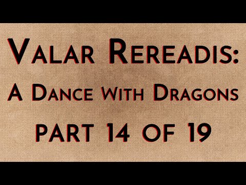 Valar Rereadis: ADWD - Part 14/19