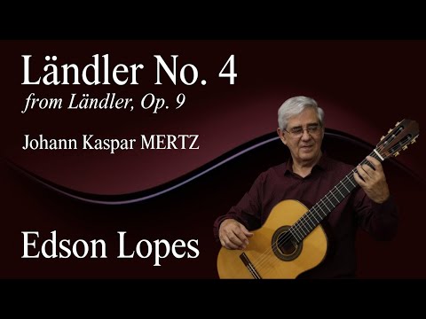 Ländler, Op. 9, No. 4 by Johann Kaspar Mertz, performed by Edson Lopes