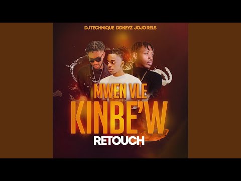 Mwen Vle Kinbe'w (Retouch) (feat. DD Keyz & Jojo Rels)
