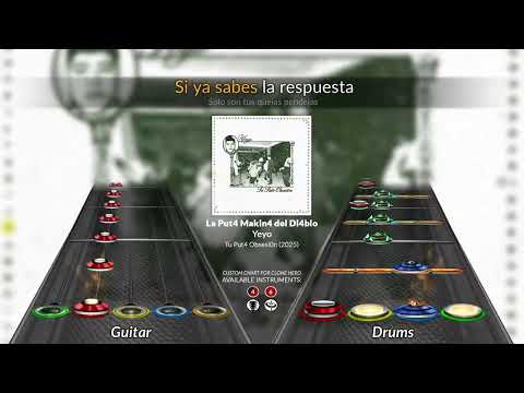 Yeyo - La Put4 Makin4 del Di4blo (Clone Hero Chart)