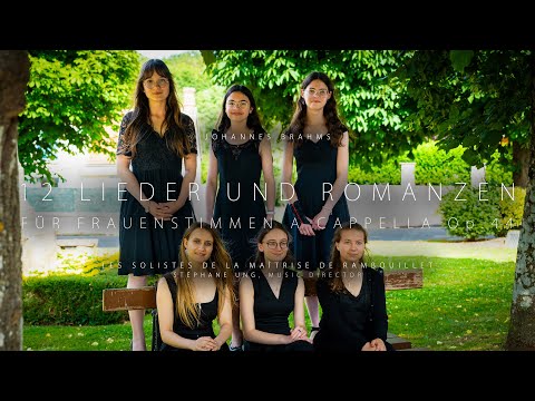 Johannes Brahms: 12 Lieder und Romanzen für Frauenchor A Cappella Op.44 · La Maîtrise de Rambouillet