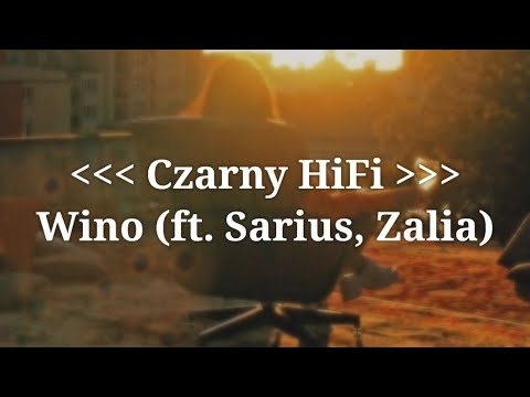 Czarny HiFi (ft. Sarius, Zalia) - Wino (Tekst / Lyrics)
