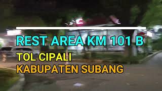 Download lagu REST AREA KM 101 CIPALI TOLL SUBANG REGENCY AT NIGHT mp3 Download lagu REST AREA KM 101 CIPALI TOLL SUBANG REGENCY AT NIGHT mp3