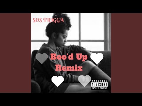 Boo'd up Remix