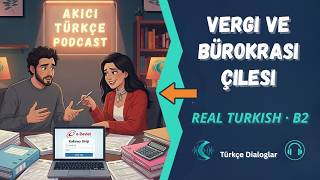 Learn Turkish: Taxes, Paperwork and Turkish Bureaucracy (Real Conversation + B2 