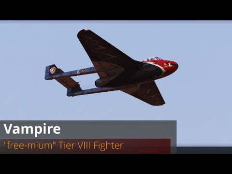 World of Warplanes | Vampire | "Free-mium" Tier VIII Fighter