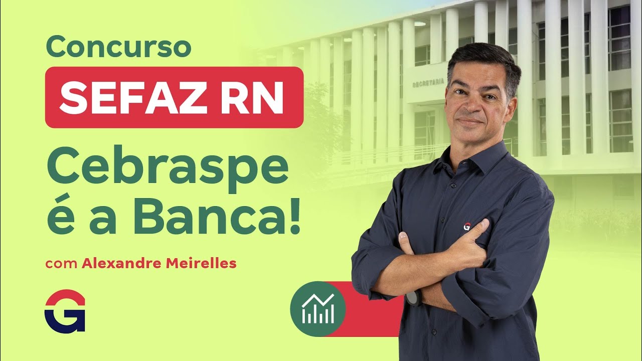 Concurso SEFAZ RN | Cebraspe é a Banca! com Alexandre Meirelles