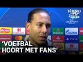 Van Dijk over mogelijke wedstrijden in lege stadions: 'Voetbal hoort met fans' | CHAMPIONS LEAGUE