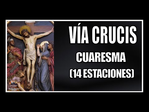 VÍA CRUCIS CUARESMA 2023 // 14 ESTACIONES // CAMINO DE LA CRUZ // PRIMER VIERNES DE CUARESMA