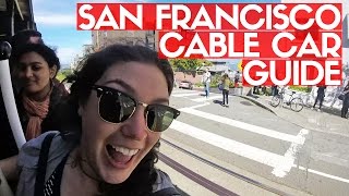 SAN FRANCISCO CABLE CAR TRAVEL GUIDE