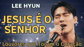 SENHOR JESUS | Lee Hyun de Jesus 2026 | Louvores Que Tocam o Coração