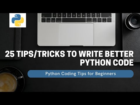 25 Tips and Tricks to Write Better Python Code For Beginners