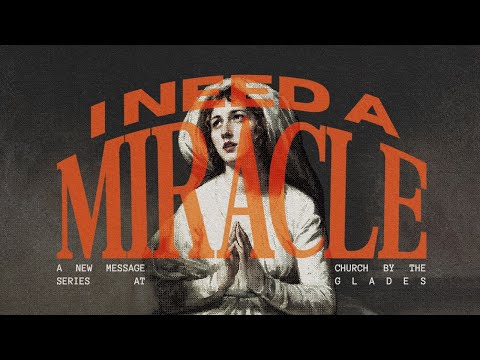 I Need A Miracle! (Week 4)