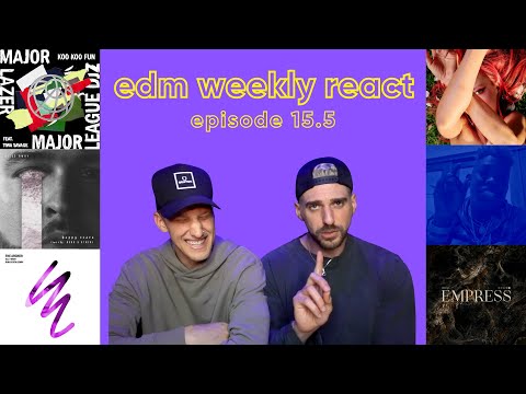EDM React 15.5 | Fred Again.., The Archer, IMANU, Fei-Fei, Miles Away/RUNN/AYMEN, Major Lazer