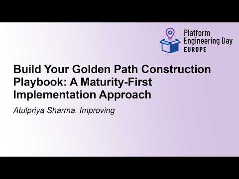 Build Your Golden Path Construction Playbook: A Maturity-First Implementation Approach