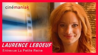 Entrevue avec Laurence Leboeuf: La petite Reine ★★ Cinémaniak ★★