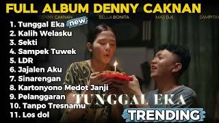 Download lagu TUNGGAL EKA-KALIH WELASKU-SEKTI-SAMPEK TUWEK || FULL ALBUM LAGU DENNY CAKNAN mp3