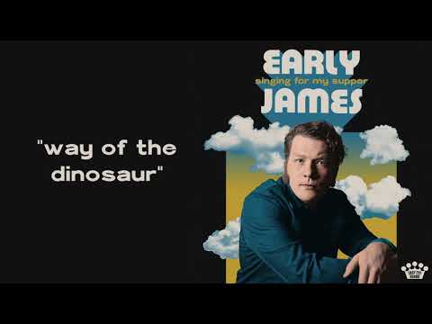 Way Of The Dinosaur - Early James