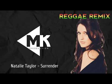 Natalie Taylor - Surrender (Reggae Remix) - MK Production | 2021