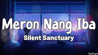 Meron Nang Iba (Lyrics) - Silent Sanctuary