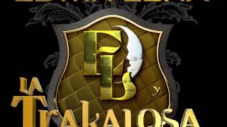 Broche de Oro — Edwin Luna y La Trakalosa de Monterrey