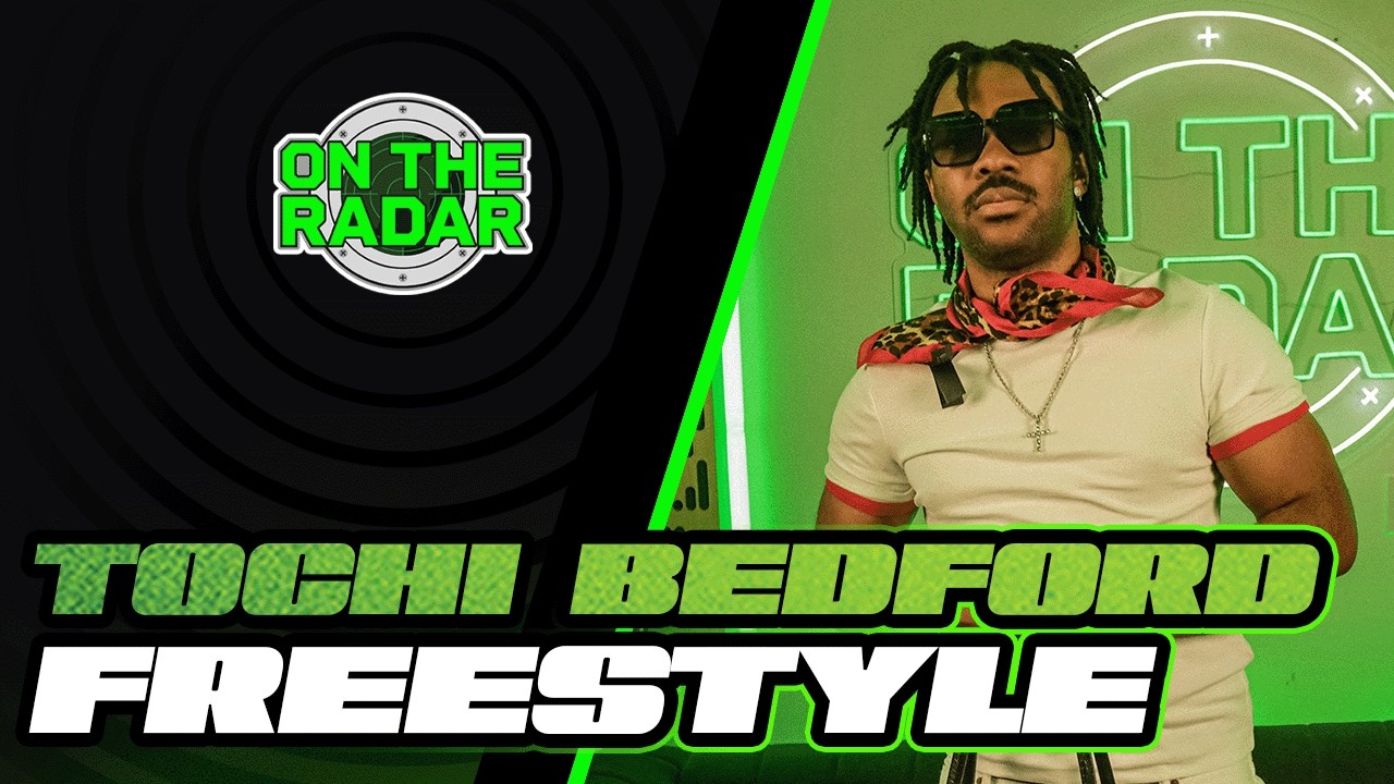 The Tochi Bedford "On The Radar" Freestyle