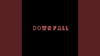 Downfall Music Video
