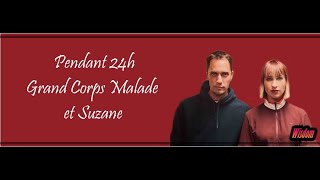 Grand Corps Malade et Suzane - Pendant 24h (Lyrics/Paroles)