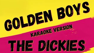 THE DICKIES ✯ GOLDEN BOYS ✯ KARAOKE VERSION ✯ INSTRUMENTAL ✯ PMK