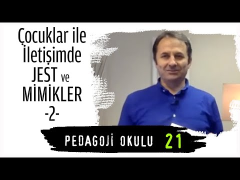 Pedagoji Okulu 21 - Çocukla İletişimde Jest ve Mimikler 2 - Pedagog Adem Güneş