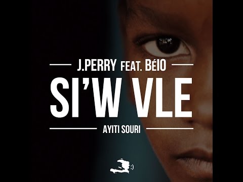 Si'w Vle Ayiti sourielo pa J Perry