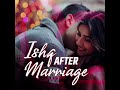 Ishq After Marriage | Episodes 31 - 40 | Romantic Story | Hindi Audio Book |