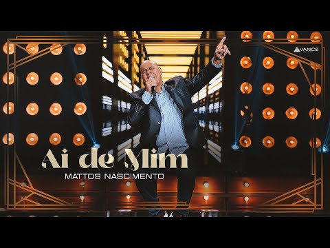 Mattos Nascimento - Ai De Mim | Clipe Oficial (DVD Em Goiânia)