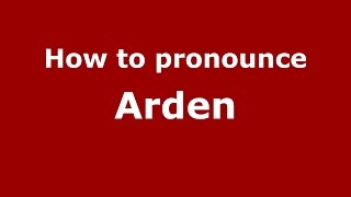 How to pronounce Arden