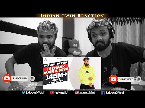 Indian Twin Reaction | Le Chakk Main Aa Gya : Parmish Verma | Desi Crew | Juke Dock