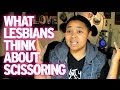 Lesbians Explain Scissoring