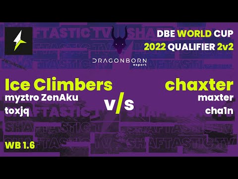 DBE WC 2022 Qualifier - WB 1.6 - Ice Climbers (toxjq & myztro ZenAku) v/s chaxter (cha1n & maxter)