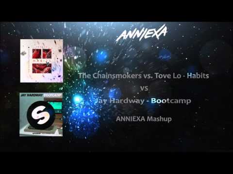 The Chainsmokers vs. Tove Lo - Habits vs Jay Hardway - Bootcamp (ANNIEXA Mashup)