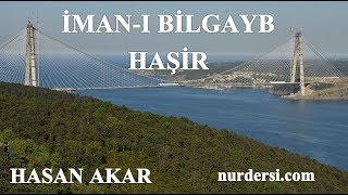 Hasan Akar - İman-ı Bilgayb ve Haşir