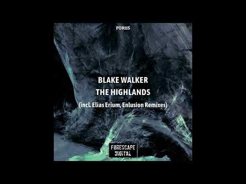 Blake Walker MTL - The Highlands (Enlusion Remix)