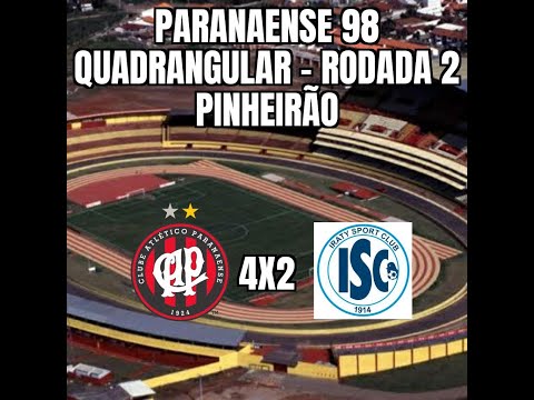 Paranaense 98 - Quadrangular Final - 2ª Rodada - Atlético 4x2 Iraty