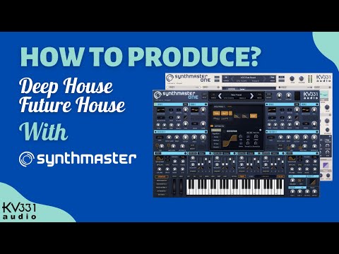 How to make a Deep House/Future House track with SynthMaster One