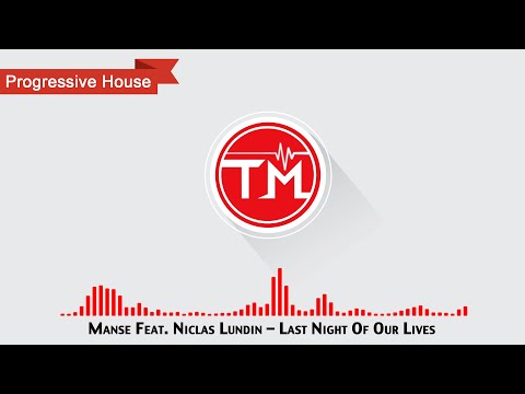 Manse feat. Niclas Lundin - Last Night Of Our Lives