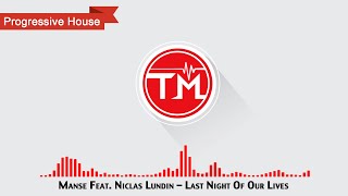 Manse feat. Niclas Lundin - Last Night Of Our Lives