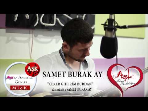 Samet Burak Ay - Çeker Giderim